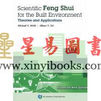 Michael Y. Mak．Albert T. So：Scientific Feng Shui For the Built Environment Theories and Applications 